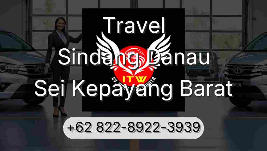 Travel Sindang Danau Sei Kepayang Barat