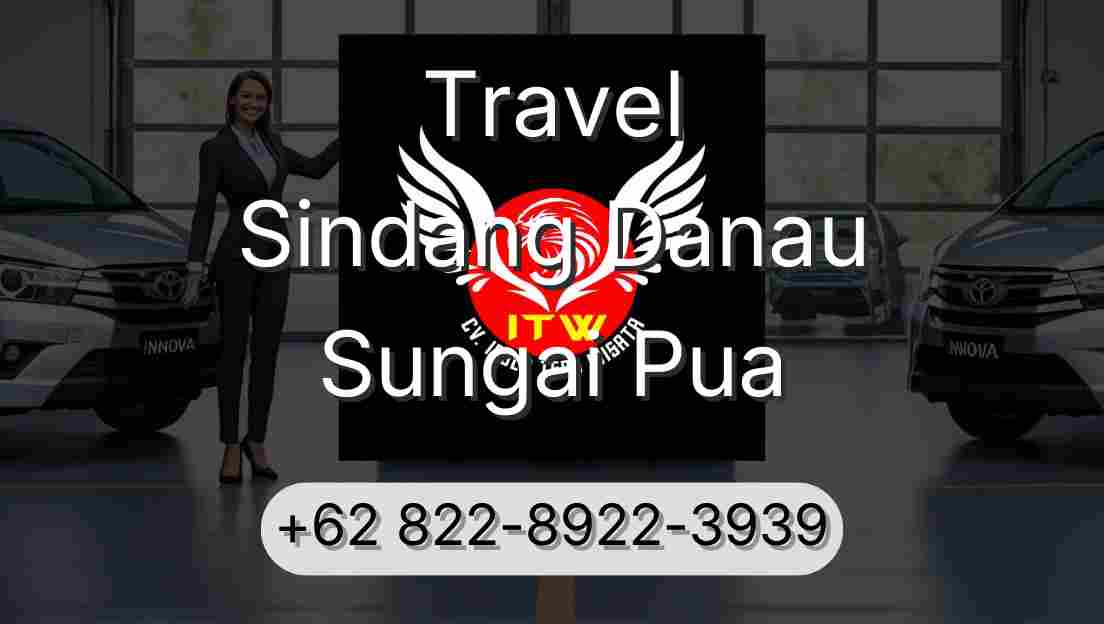 Travel Sindang Danau Sungai Pua