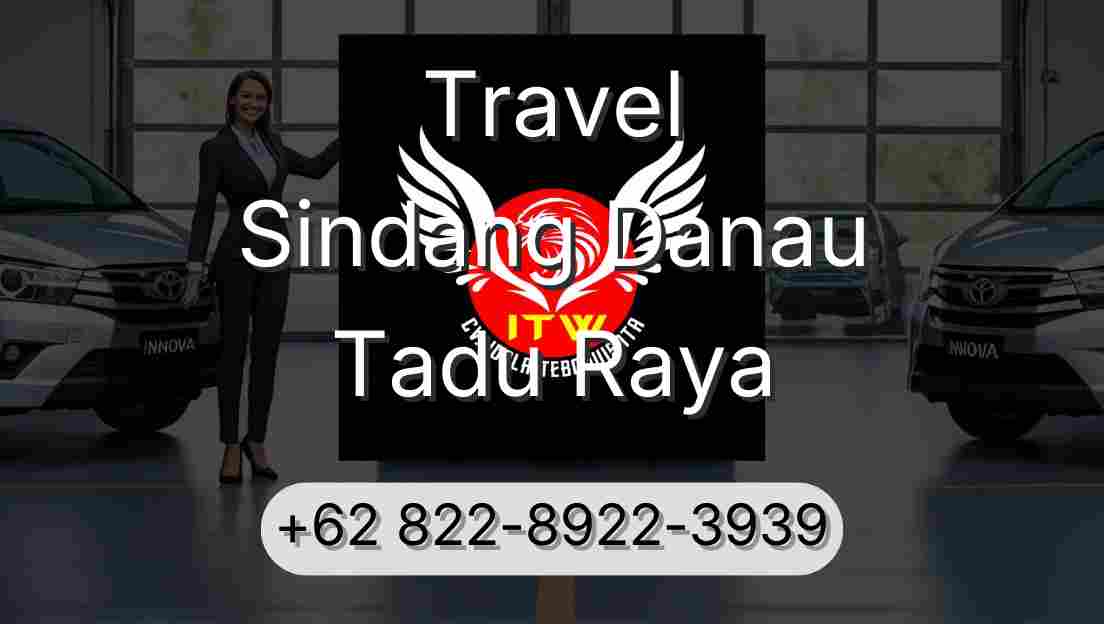 Travel Sindang Danau Tadu Raya