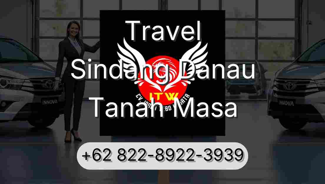 Travel Sindang Danau Tanah Masa