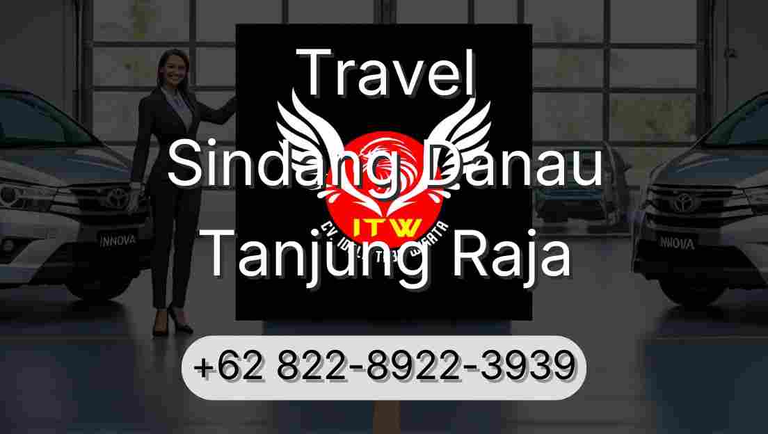 Travel Sindang Danau Tanjung Raja