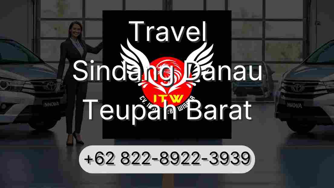 Travel Sindang Danau Teupah Barat