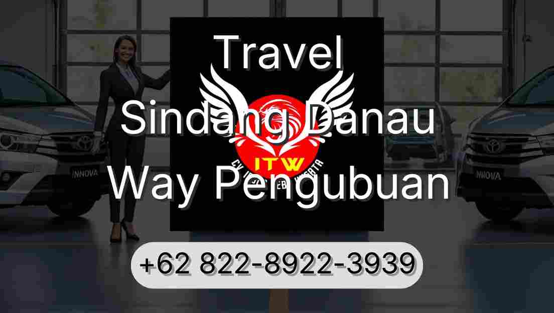 Travel Sindang Danau Way Pengubuan