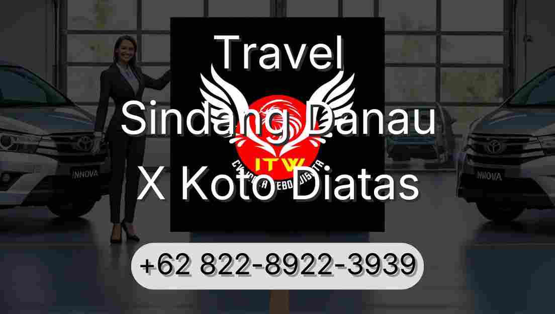 Travel Sindang Danau X Koto Diatas