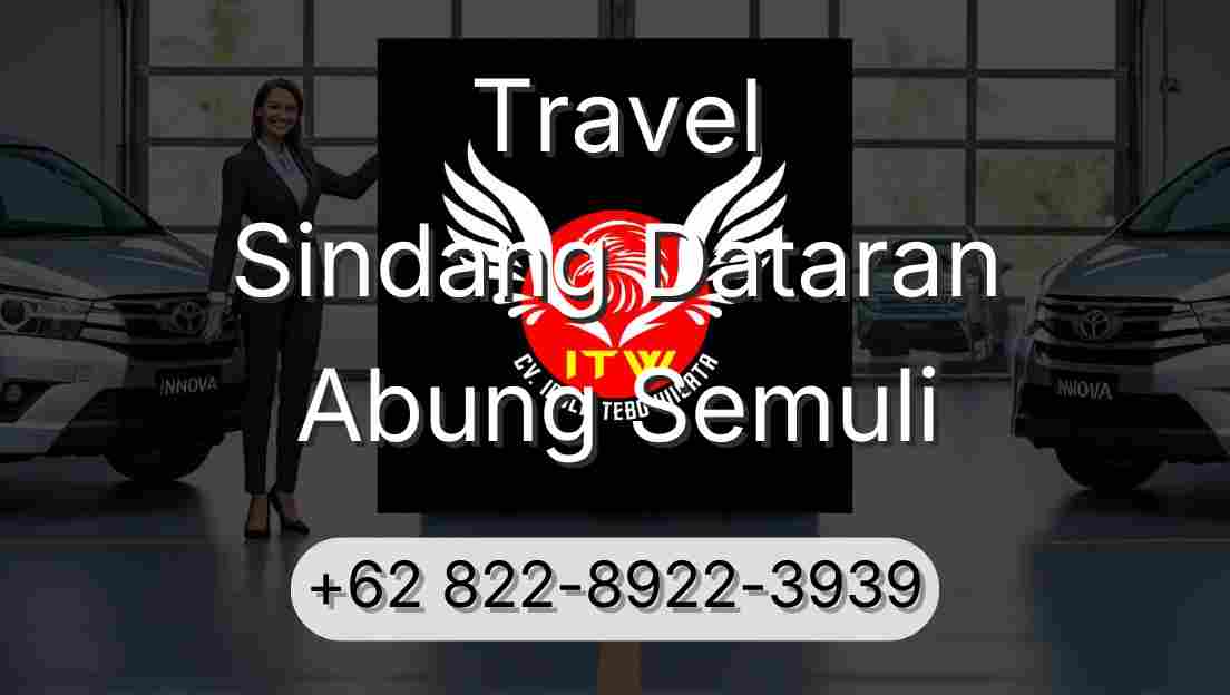 Travel Sindang Dataran Abung Semuli