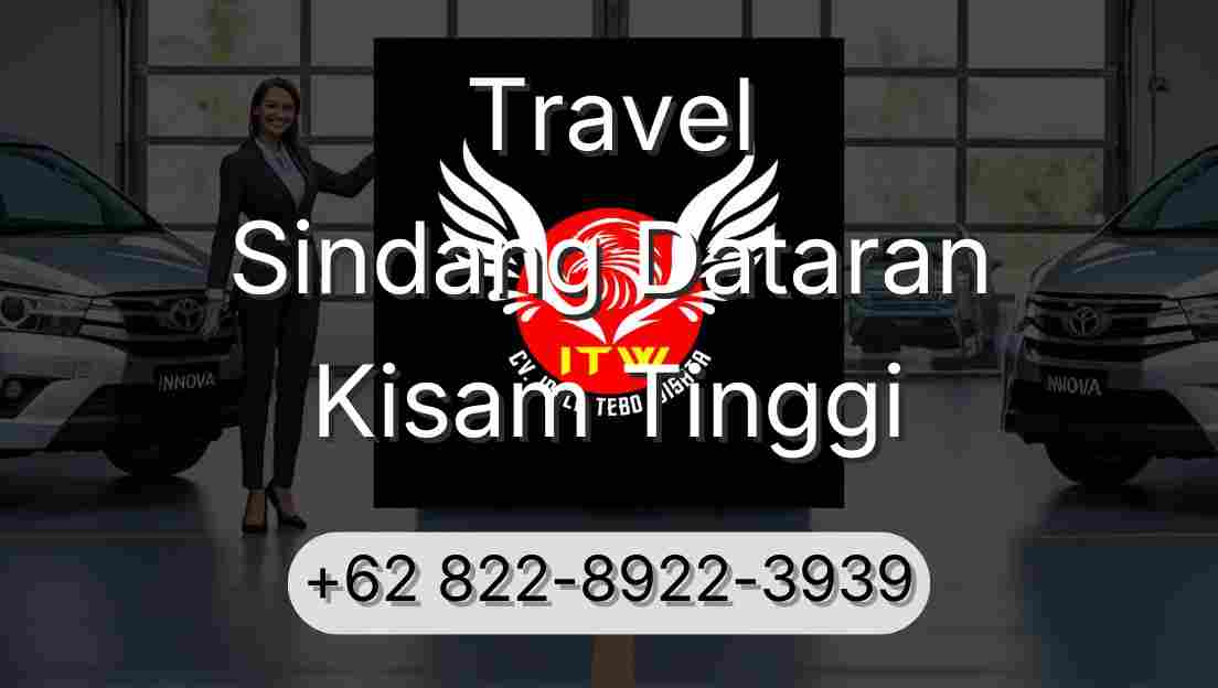 Travel Sindang Dataran Kisam Tinggi