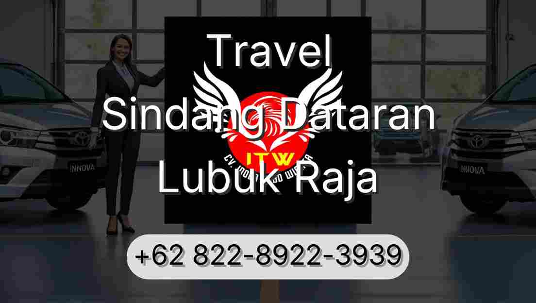 Travel Sindang Dataran Lubuk Raja