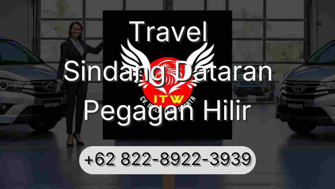 Travel Sindang Dataran Pegagan Hilir