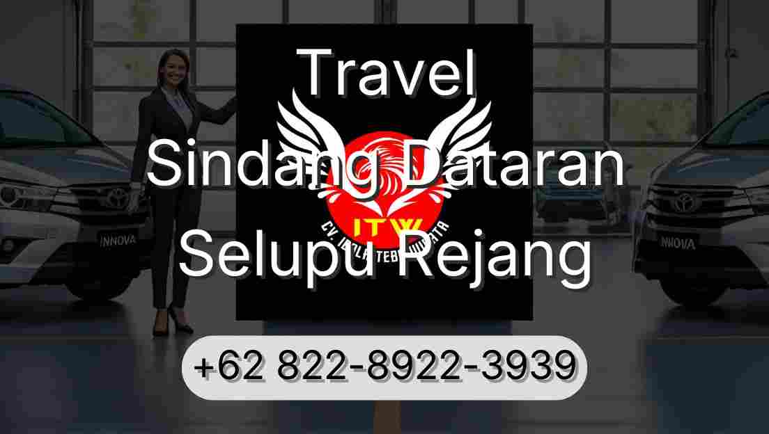 Travel Sindang Dataran Selupu Rejang