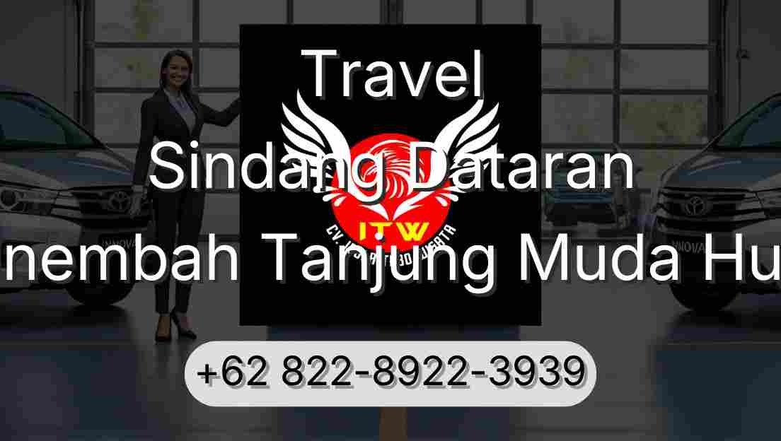 Travel Sindang Dataran Sinembah Tanjung Muda Hulu