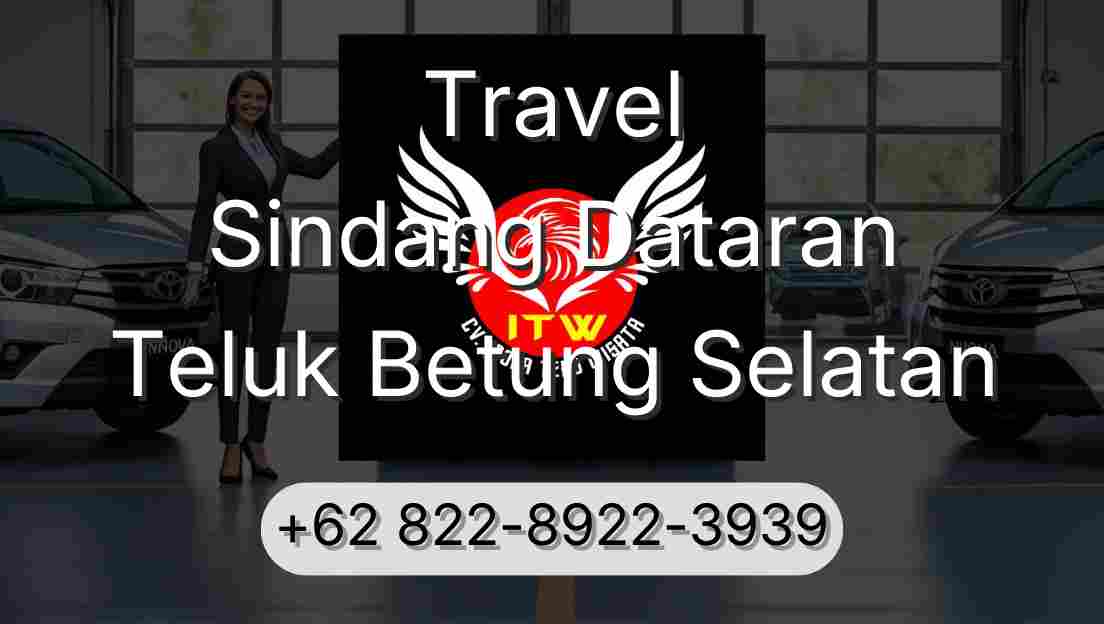 Travel Sindang Dataran Teluk Betung Selatan