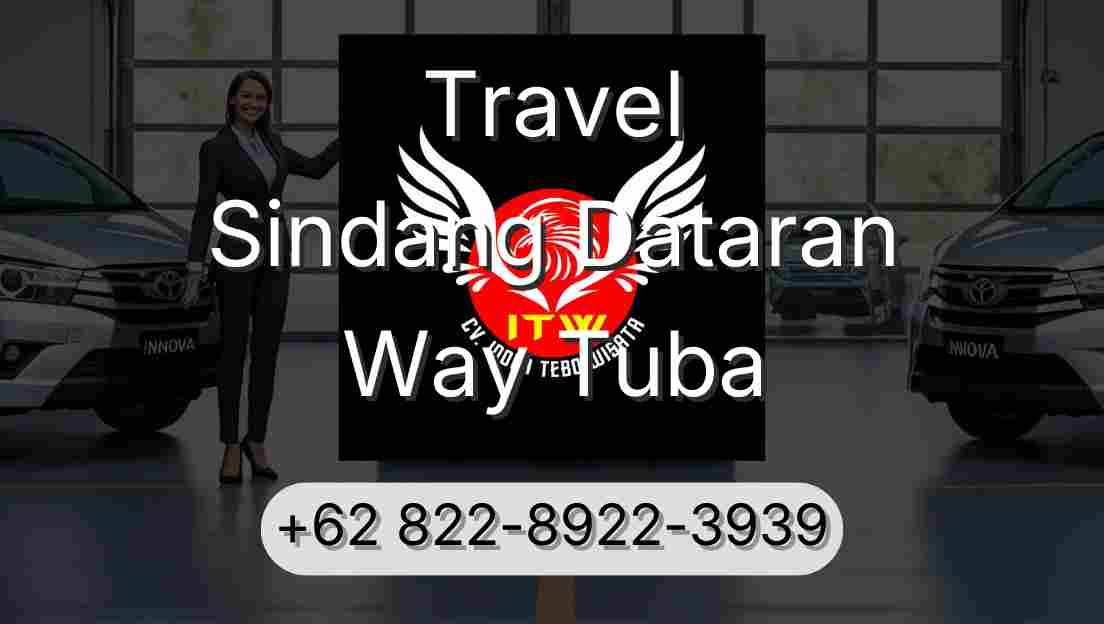 Travel Sindang Dataran Way Tuba