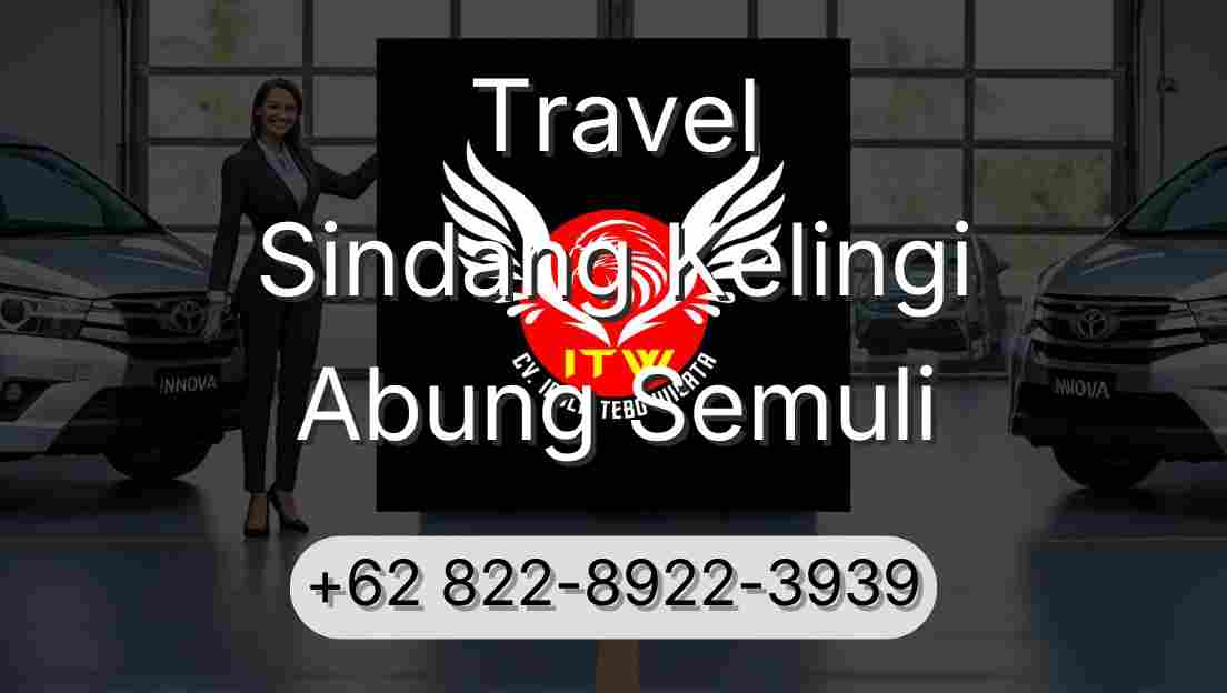 Travel Sindang Kelingi Abung Semuli