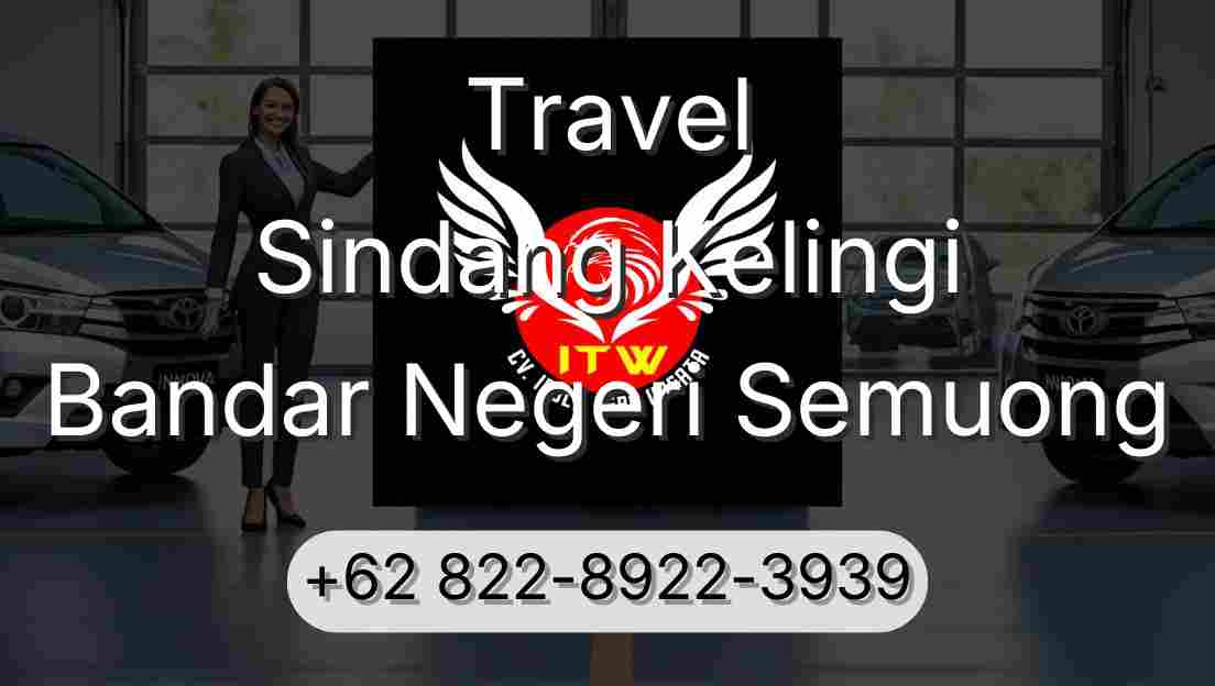 Travel Sindang Kelingi Bandar Negeri Semuong