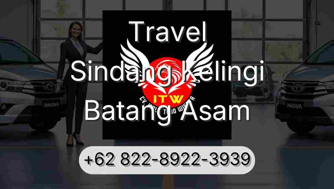 Travel Sindang Kelingi Batang Asam