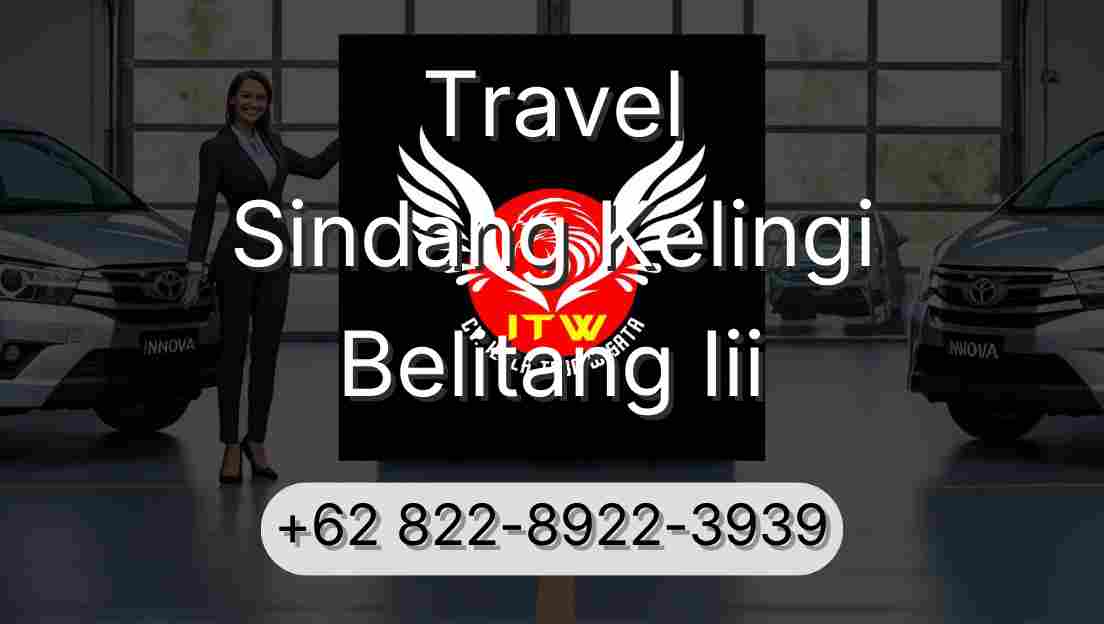 Travel Sindang Kelingi Belitang Iii