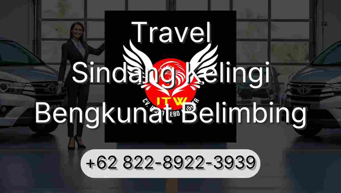 Travel Sindang Kelingi Bengkunat Belimbing