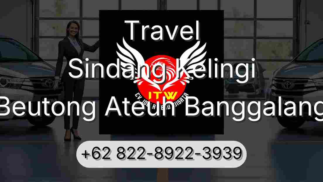 Travel Sindang Kelingi Beutong Ateuh Banggalang