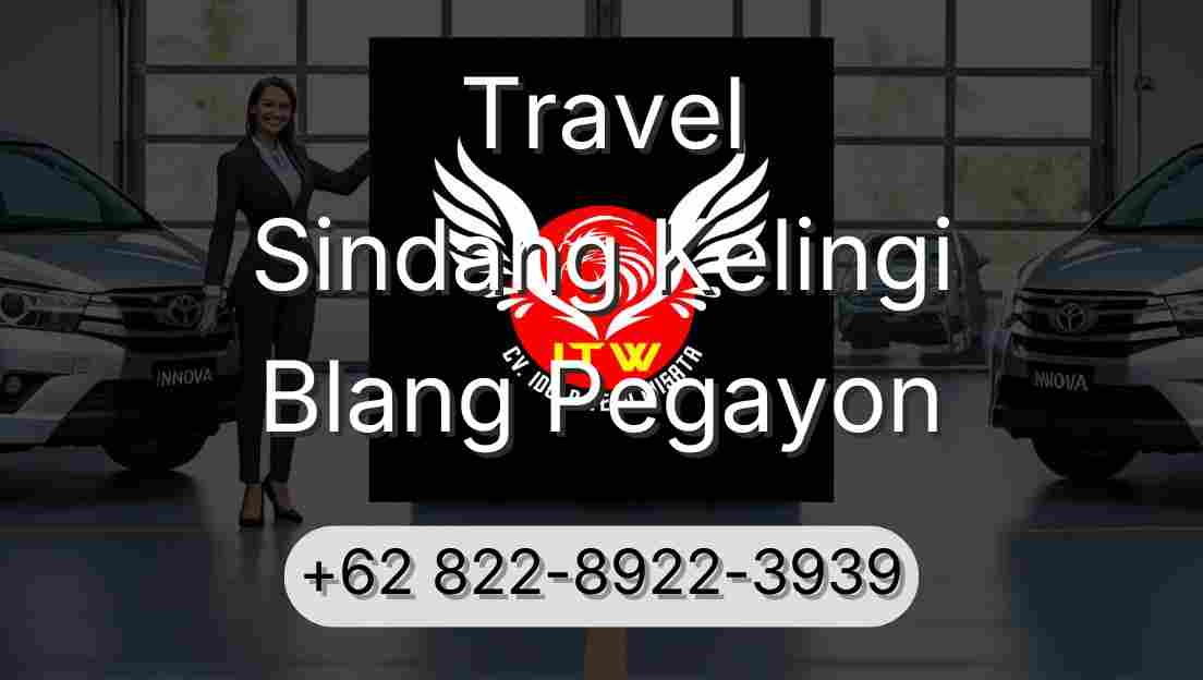 Travel Sindang Kelingi Blang Pegayon