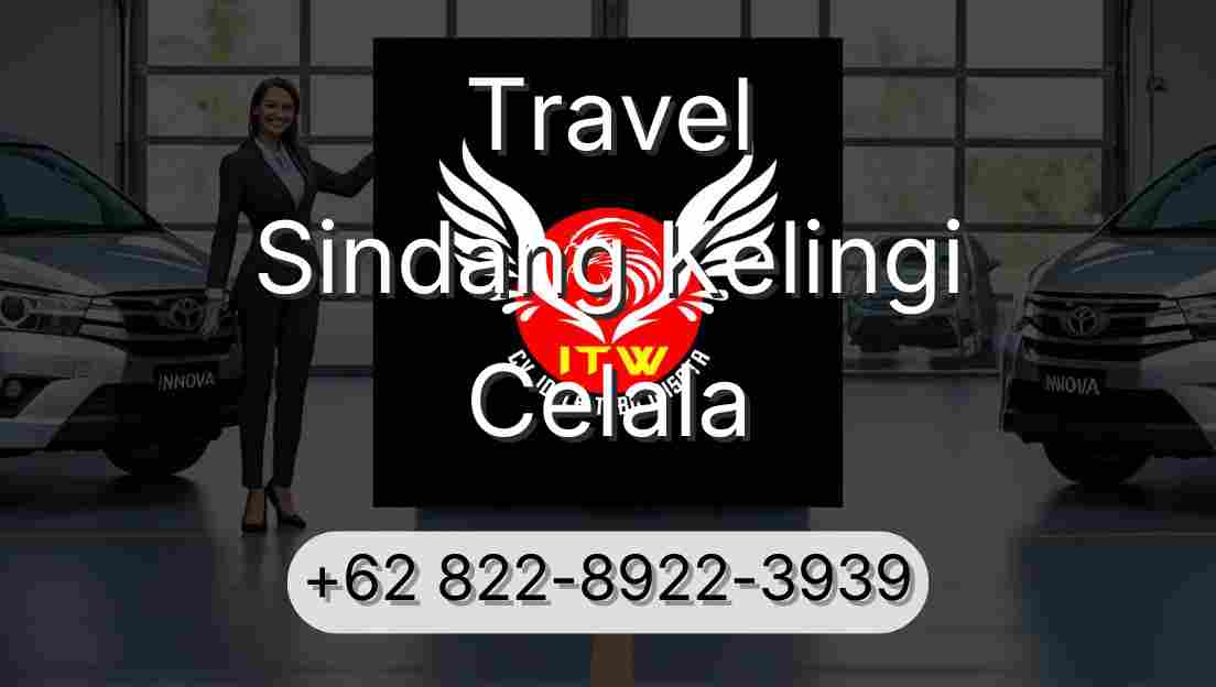 Travel Sindang Kelingi Celala
