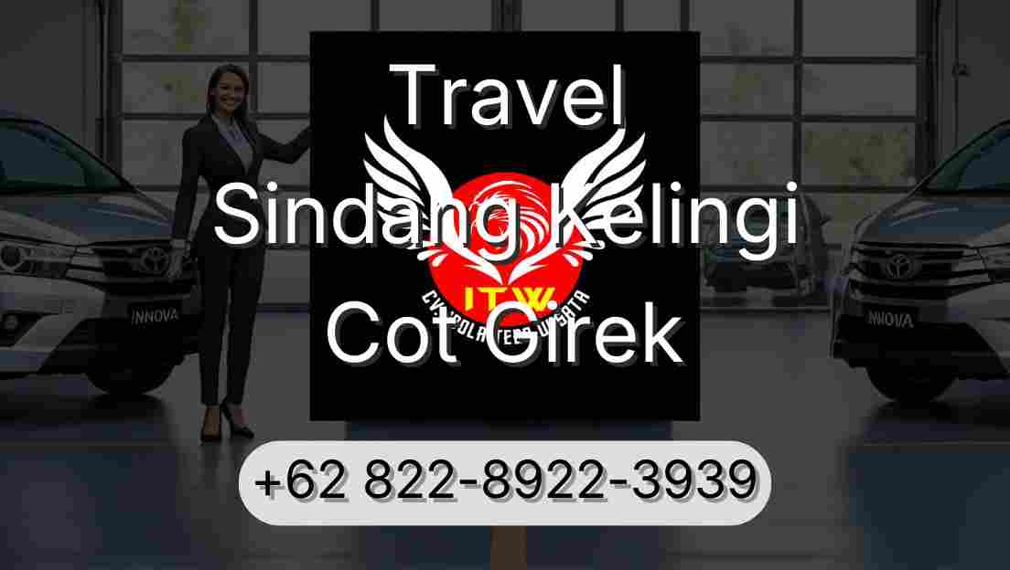 Travel Sindang Kelingi Cot Girek