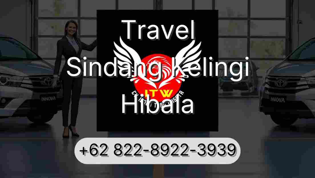 Travel Sindang Kelingi Hibala