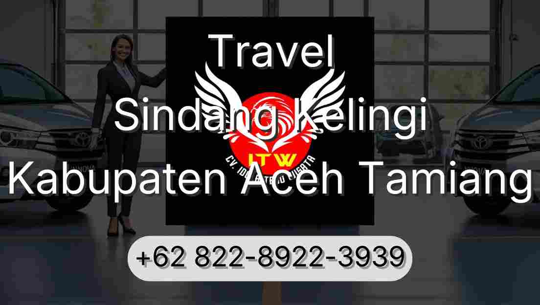 Travel Sindang Kelingi Kabupaten Aceh Tamiang