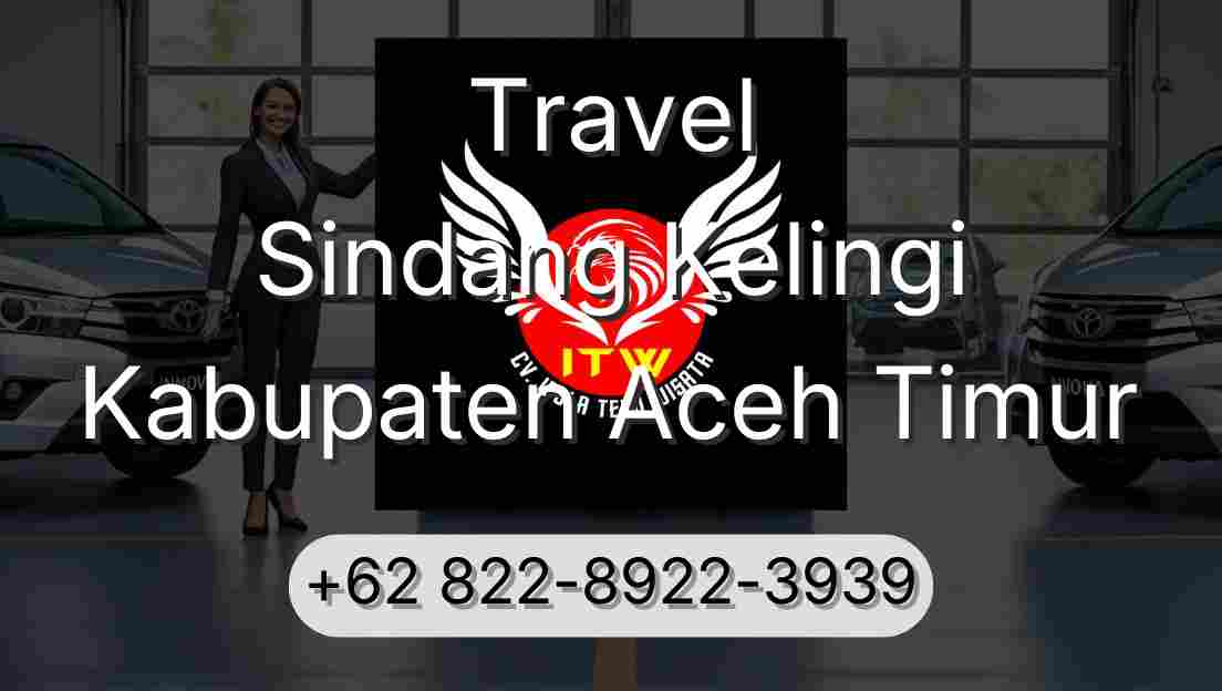 Travel Sindang Kelingi Kabupaten Aceh Timur