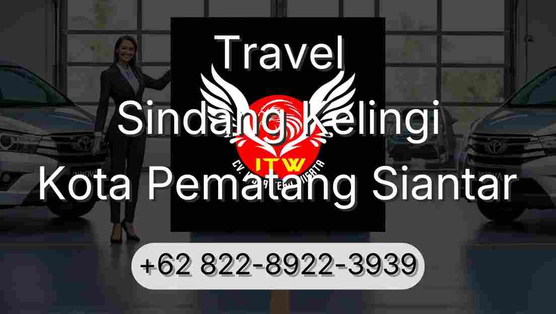 Travel Sindang Kelingi Kota Pematang Siantar