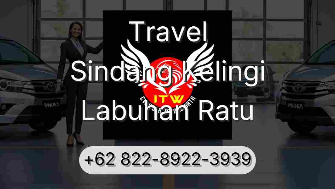 Travel Sindang Kelingi Labuhan Ratu
