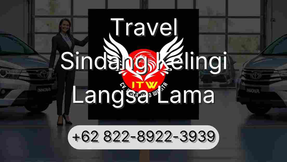 Travel Sindang Kelingi Langsa Lama