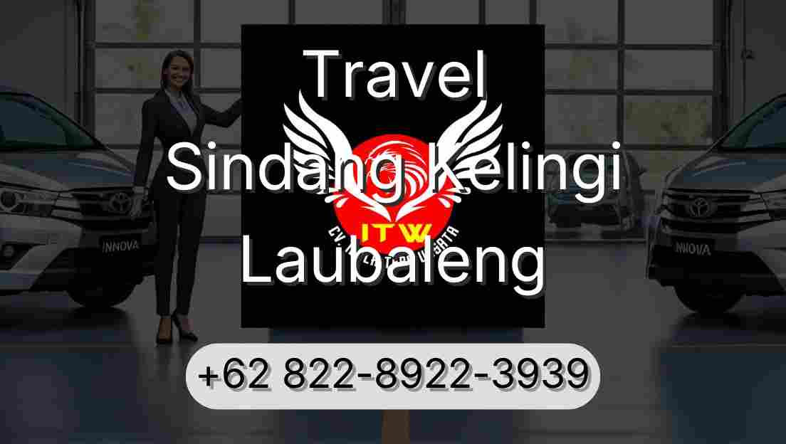 Travel Sindang Kelingi Laubaleng