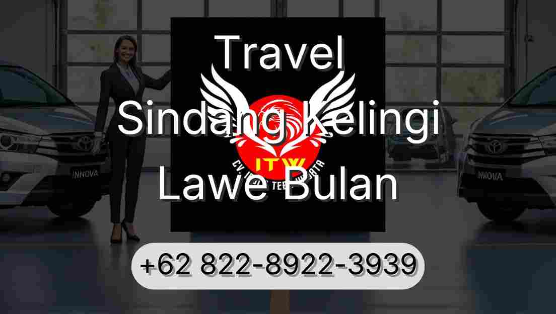 Travel Sindang Kelingi Lawe Bulan