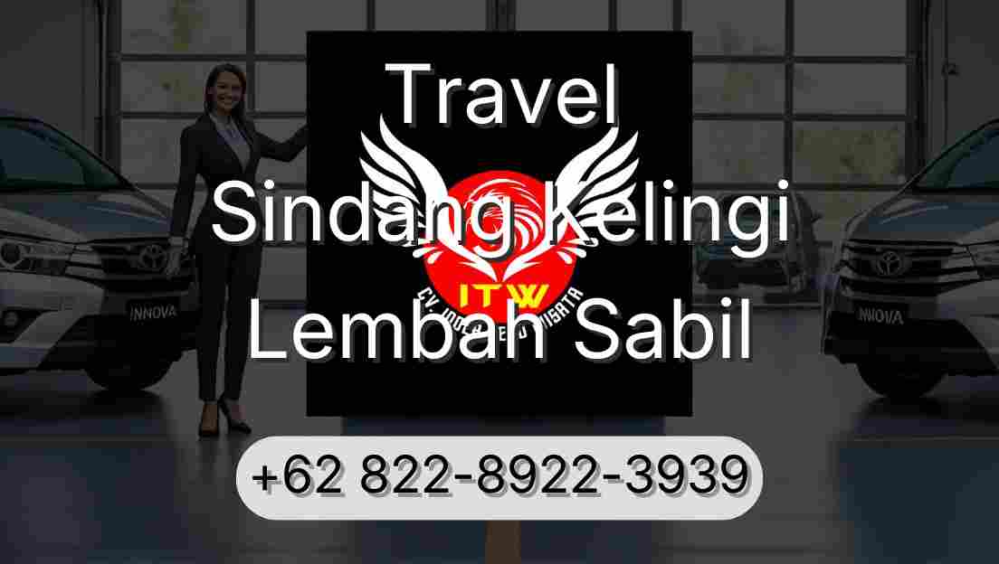 Travel Sindang Kelingi Lembah Sabil