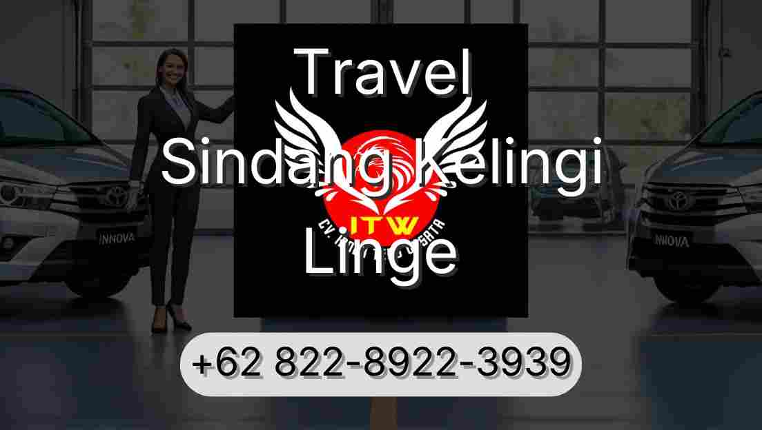 Travel Sindang Kelingi Linge