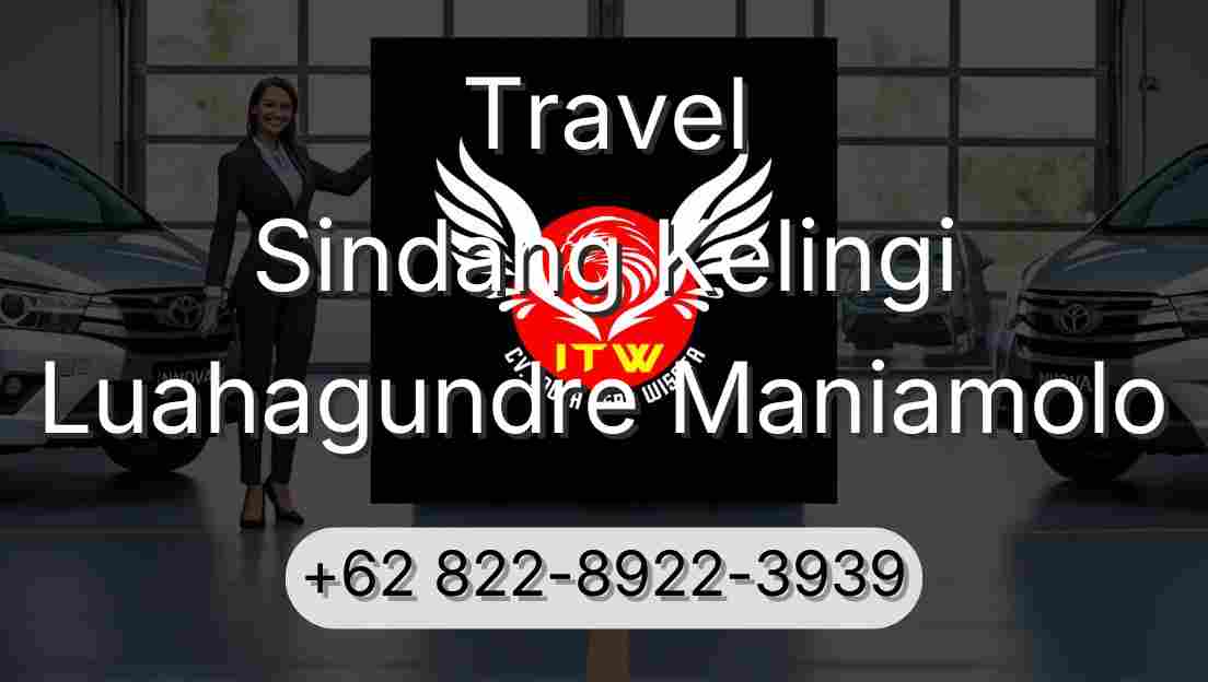 Travel Sindang Kelingi Luahagundre Maniamolo
