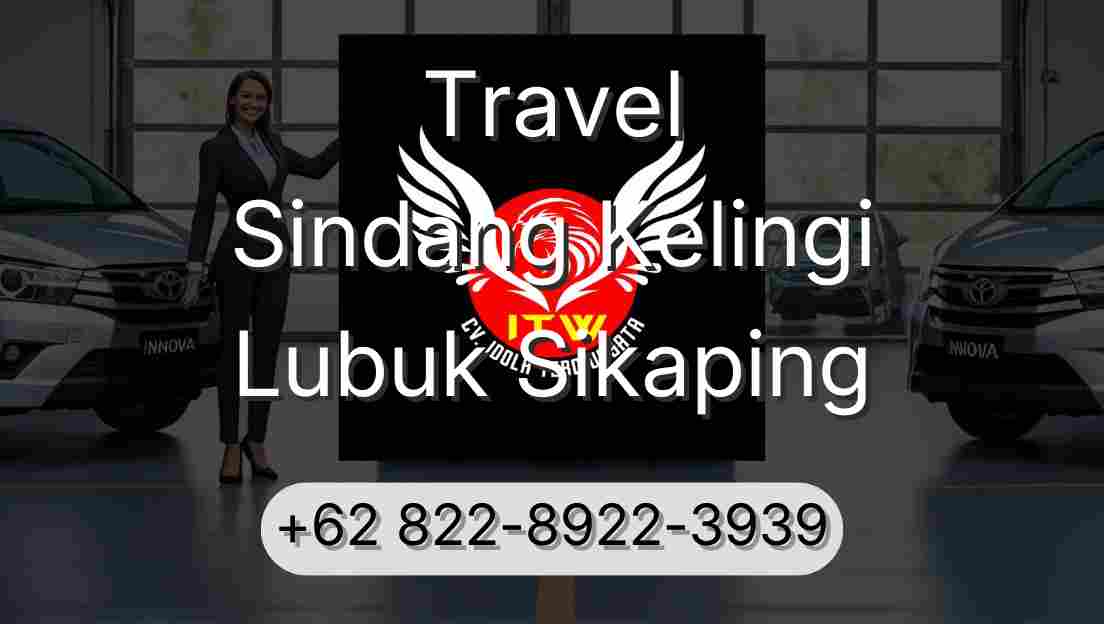 Travel Sindang Kelingi Lubuk Sikaping