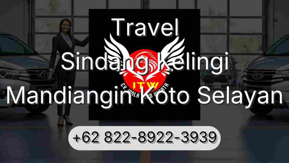 Travel Sindang Kelingi Mandiangin Koto Selayan