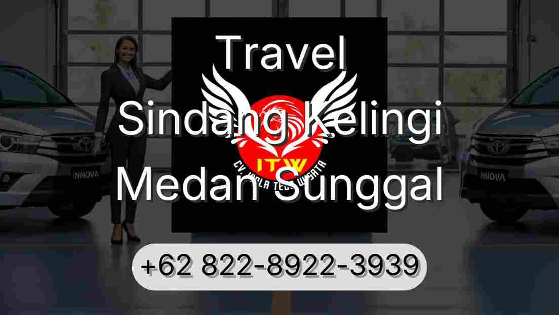 Travel Sindang Kelingi Medan Sunggal