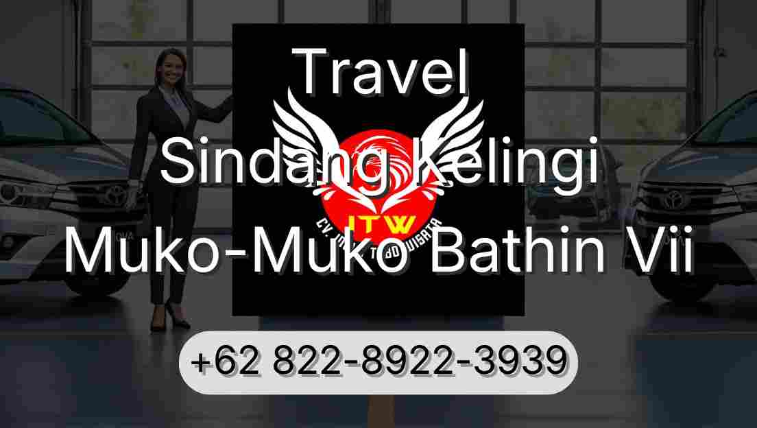 Travel Sindang Kelingi Muko-Muko Bathin Vii