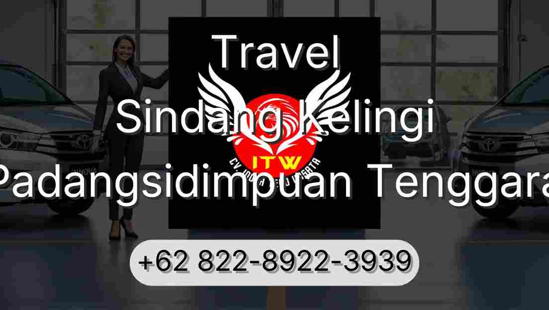 Travel Sindang Kelingi Padangsidimpuan Tenggara