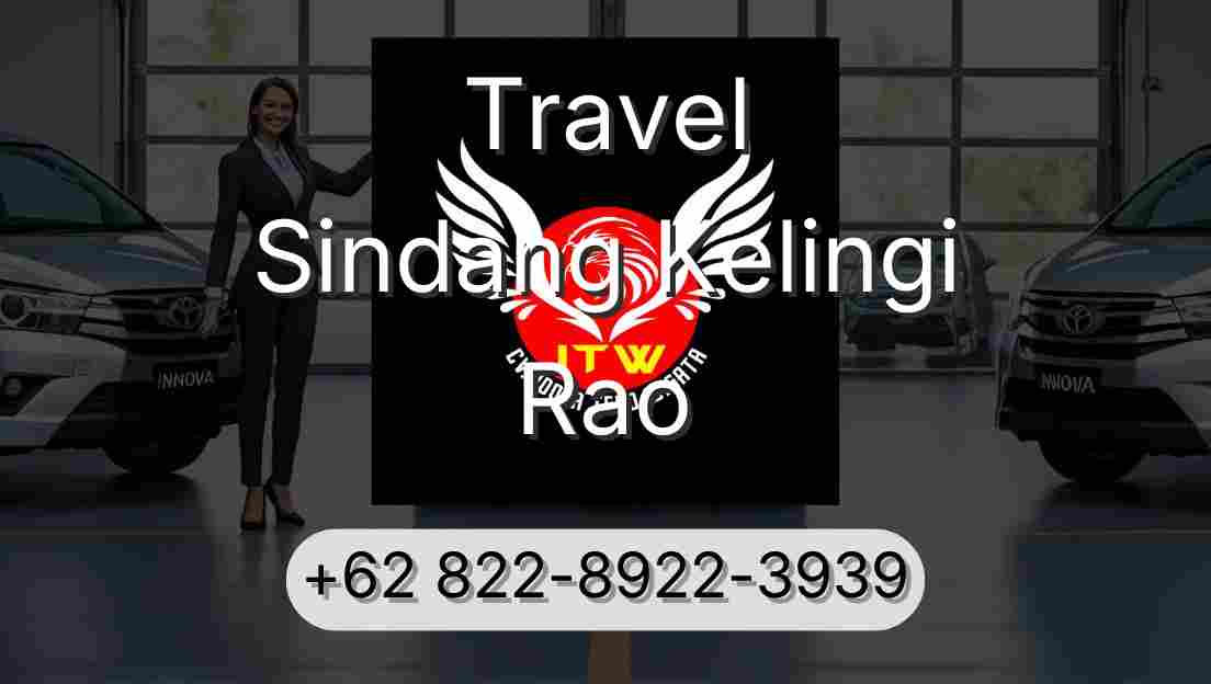 Travel Sindang Kelingi Rao