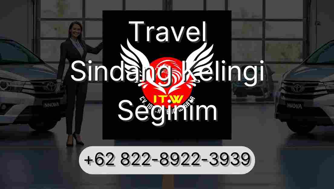 Travel Sindang Kelingi Seginim