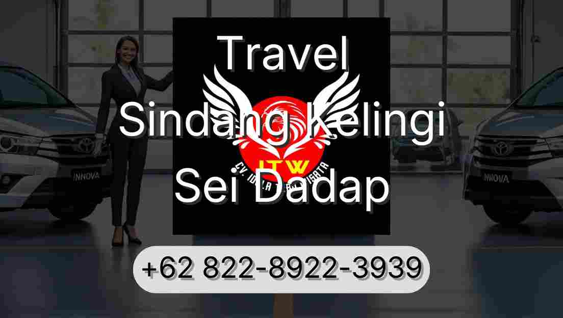 Travel Sindang Kelingi Sei Dadap