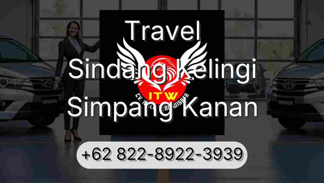 Travel Sindang Kelingi Simpang Kanan