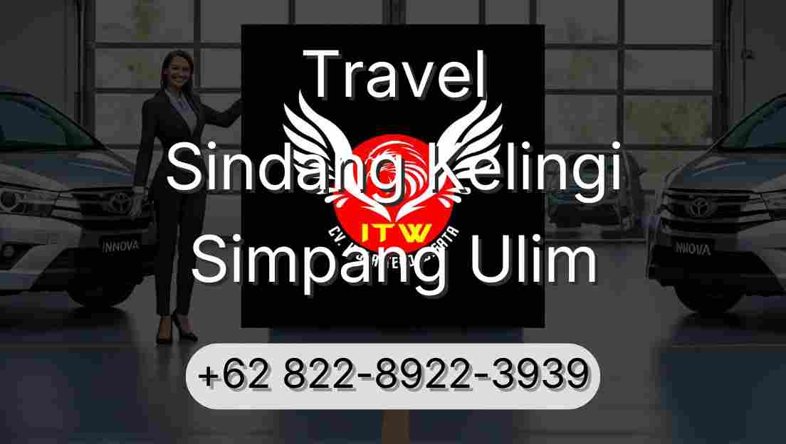 Travel Sindang Kelingi Simpang Ulim