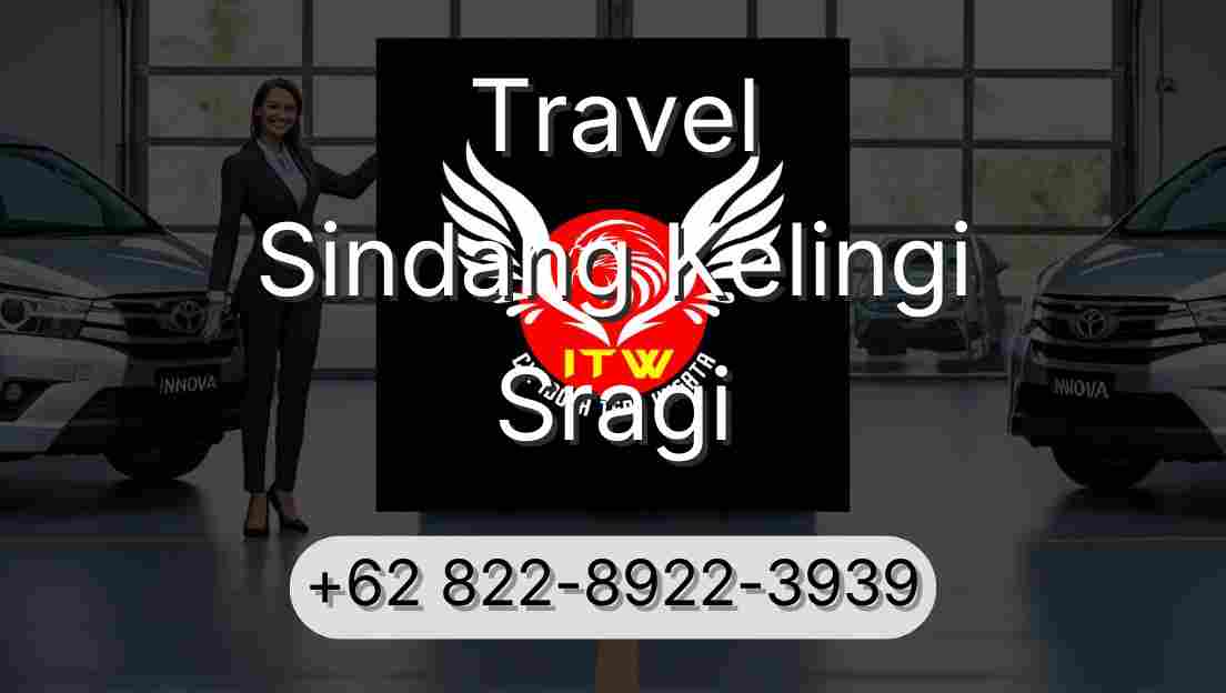 Travel Sindang Kelingi Sragi