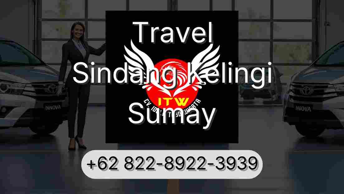 Travel Sindang Kelingi Sumay