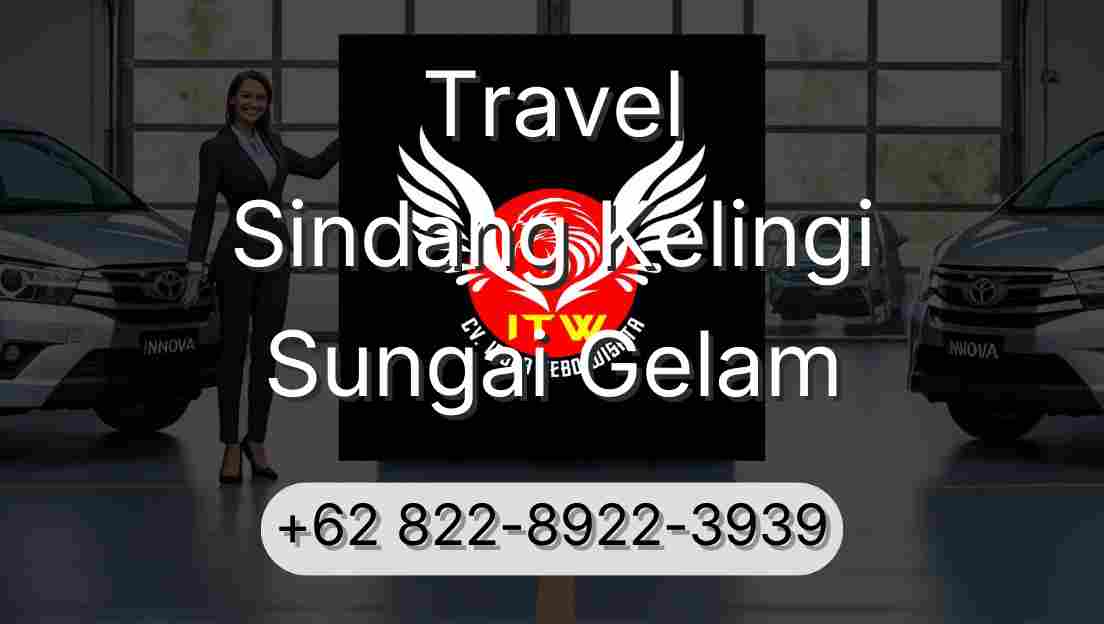 Travel Sindang Kelingi Sungai Gelam