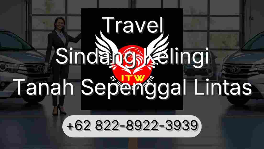 Travel Sindang Kelingi Tanah Sepenggal Lintas